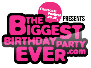 PentecostFestival.co.uk presents The Biggest Birthday Party Ever.com
